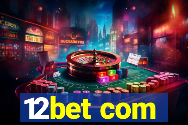 12bet com